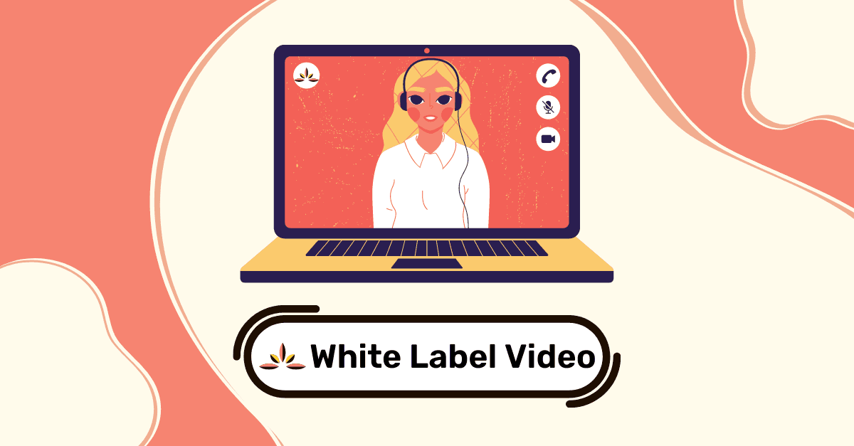 How using a white label video conferencing platform boosts your business