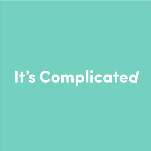 It's complicated