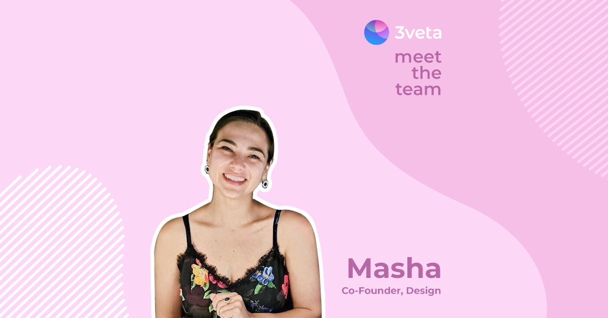 Meet the Team - Mariya Valchanova - Masha - Co-founder and Head of Design 3veta
