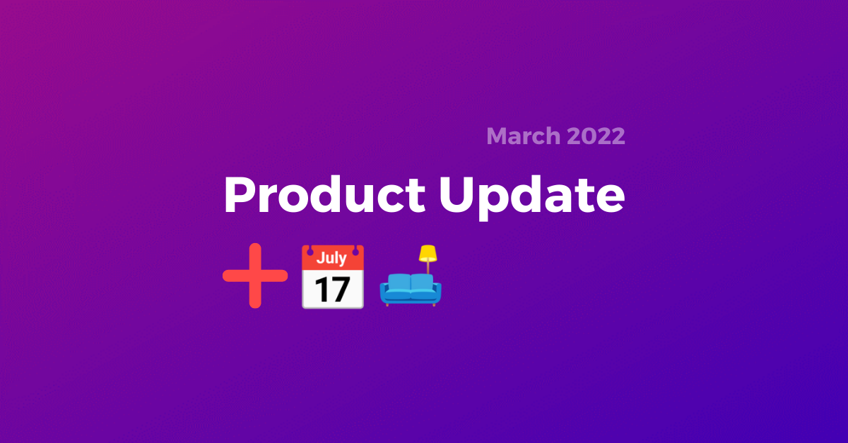109. Product Update - March