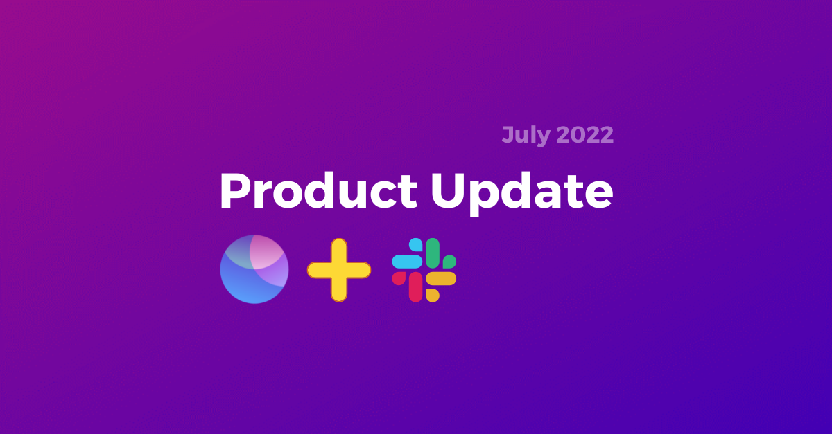 151. Product Update - July