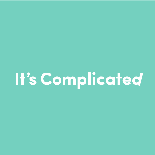 It's complicated